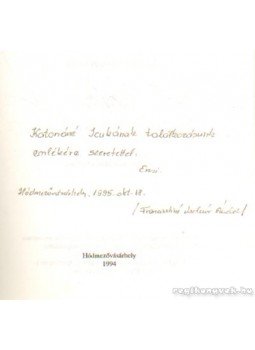 Francisztiné Molnár Erzsébet - A vásárhelyi óvónőképző negyven éve 1892-1932 (dedikált) Francisztiné Molnár Erzsébet - A vásárhelyi óvónőképző negyven éve 1892-1932 (dedikált), Hódmezővásárhely 1994 antikvár könyv
