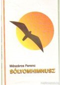 Mészáros Ferenc - Sólyomhimnusz