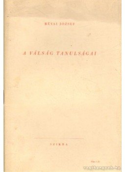 Révai József - A válság tanulságai Révai József - A válság tanulságai, Budapest 1947 antikvár könyv