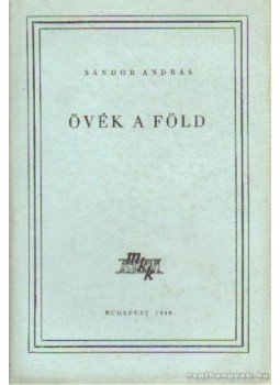 Sándor András - Övék a föld Sándor András - Övék a föld, Budapest 1948 antikvár könyv