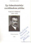 Földvári László - Egy hódmezővásárhelyi szociáldemokrata politikus (dedikált)
