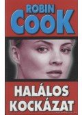 Robin Cook - Halálos kockázat