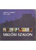 Angyal Mária (szerk.) - Siklósi szalon 1991-1999.