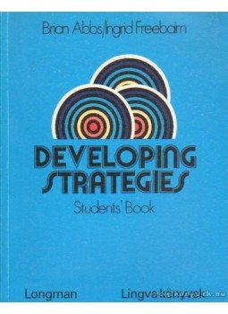 Abbs, Brian, Freebairn, Ingrid - Developing strategies students' book strategies 3 Abbs, Brian, Freebairn, Ingrid - Developing strategies students' book strategies 3, Budapest 1990 antikvár könyv