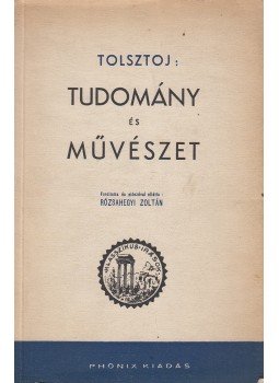 Lev Tolsztoj - Tudomány és művészet Lev Tolsztoj - Tudomány és művészet, Budapest 1942 antikvár könyv