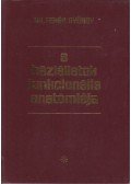 DR.FEHÉR GYÖRGY - A háziállatok funkcionális anatómiája I-III.