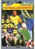 Halász Zoltán,Csizmazia Zoltán,Mravik Gusztáv - Magyar Futballévkönyv 1997
