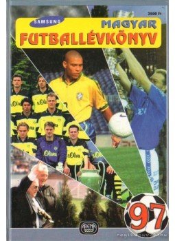 Halász Zoltán, Csizmazia Zoltán, Mravik Gusztáv - Magyar Futballévkönyv 1997 Halász Zoltán, Csizmazia Zoltán, Mravik Gusztáv - Magyar Futballévkönyv 1997, Budapest 2000 antikvár könyv