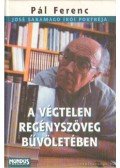 Pál Ferenc - A végtelen regényszöveg bűvöletében