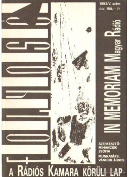Mihancsik Zsófia - Új Folyosó 1993/V. szám - In memoriam Magyar rádió Mihancsik Zsófia - Új Folyosó 1993/V. szám - In memoriam Magyar rádió, Budapest 1993 antikvár könyv