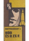 Mattyasovszky Jenő - Hód és a ZX-7