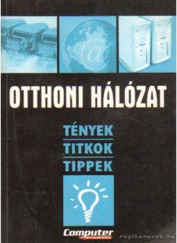Horváth Annamária - Otthoni hálózat Horváth Annamária - Otthoni hálózat, Budapest 2003 antikvár könyv