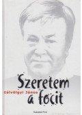 Gálvölgyi János - Szeretem a focit