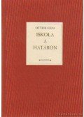 Ottlik Géza - Iskola a határon