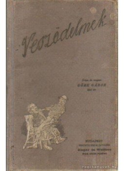 Gárdonyi Géza, Göre Gábor - Veszödelmek Gárdonyi Géza, Göre Gábor - Veszödelmek, Budapest 0 antikvár könyv