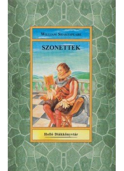 William Shakespeare - Szonettek William Shakespeare - Szonettek, Kaposvár 2002 antikvár könyv