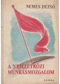 Nemes Dezső - A nemzetközi munkásmozgalom