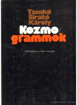 Tamkó Sirató Károly - Kozmogrammok Tamkó Sirató Károly - Kozmogrammok, Budapest 1975 antikvár könyv