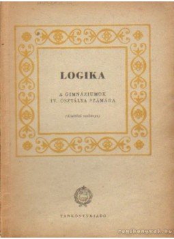 Tamás György - Logika a gimnáziumok IV. osztálya számára Tamás György - Logika a gimnáziumok IV. osztálya számára, Budapest 1960 antikvár könyv