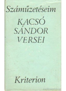 Kacsó Sándor - Száműzetéseim Kacsó Sándor - Száműzetéseim, Bukarest 1978 antikvár könyv