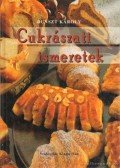 Dr. Dunszt Károly - Cukrászati ismeretek