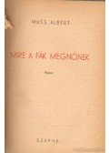 Wass Albert - Mire a fák megnőnek