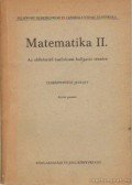 Berend Miklós - Matemetika II. - az előkészítő tanfolyam hallgatói részére