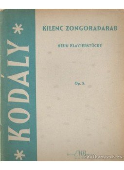 Kodály Zoltán - Kilenc zongoradarab Kodály Zoltán - Kilenc zongoradarab, Budapest 1963 antikvár könyv