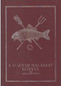 Herman Ottó - A magyar halászat könyve I-II. kötet (reprint)