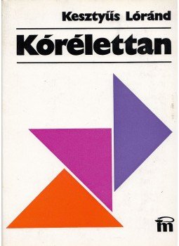 Kesztyűs Lóránd - Kórélettan Kesztyűs Lóránd - Kórélettan, Budapest 1975 antikvár könyv