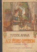 Tutsek Anna - Az édes otthon