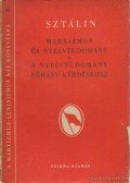 Sztálin - Marxizmus és nyelvtudomány / A nyelvtudomány néhány kérdéséhez