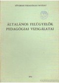 Ligetiné Dr. Verebély Anna - Általános felügyelők pedagógiai vizsgálatai