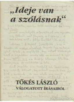Tőkés László - Ideje van a szólásnak Tőkés László - Ideje van a szólásnak, Nagyvárad 1993 antikvár könyv