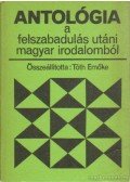Tóth Emőke - Antológia a felszabadulás utáni magyar irodalomból