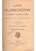Elischer József - Latin olvasókönyv a gymnásiumok III. és IV. osztálya számára