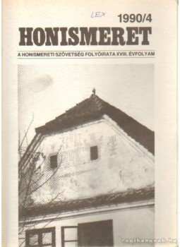 Több szerző - Honismeret 1990/4 Több szerző - Honismeret 1990/4, Budapest 1990 antikvár könyv
