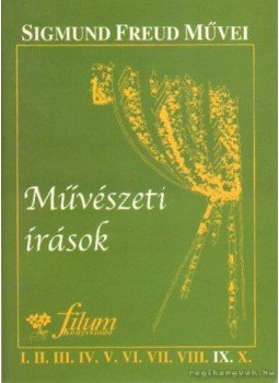 Sigmund Freud - Művészeti írások Sigmund Freud - Művészeti írások, Budapest 2001 antikvár könyv