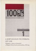 Lackó Mihály - 100% - A KMP legális folyóirata 1927-1930