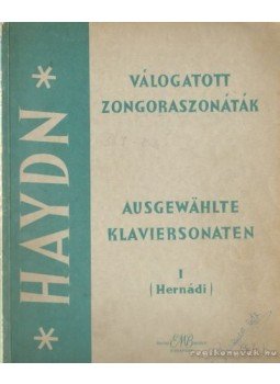 HAYDN JOSEPH - Válogatott zongoraszonáták I. HAYDN JOSEPH - Válogatott zongoraszonáták I., Budapest 1961 antikvár könyv