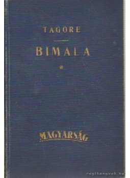 Rabindranáth Tagore - Bimala Rabindranáth Tagore - Bimala, Budapest 1924 antikvár könyv