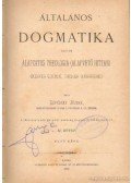 Répászky József - Általános dogmatika vagyis alapzatos theologia (alapvető hittan) II. kötet-első rész