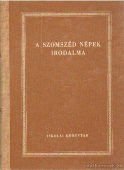 Több író - A szomszéd népek irodalma Több író - A szomszéd népek irodalma, Budapest 1962 antikvár könyv
