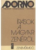 Adorno, Theodor W. - Írások a magyar zenéről