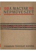 Ortutay Gyula - A Magyar népművészet II. - Erdély