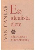 Cankar, Ivan - Egy idealista élete