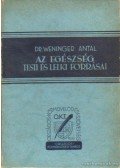 Dr. Weninger Antal - Az egészség testi és lelki forrásai