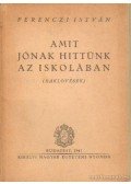 Ferenczi István - Amit jónak hittünk az iskolában
