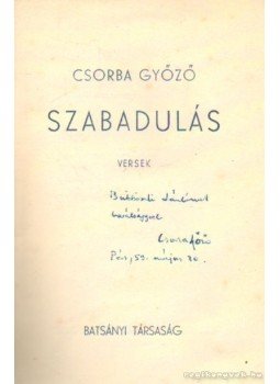 Csorba Győző - Szabadulás (dedikált) Csorba Győző - Szabadulás (dedikált), 0 antikvár könyv