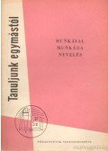 Mezei Gyula - Munkával munkára nevelés